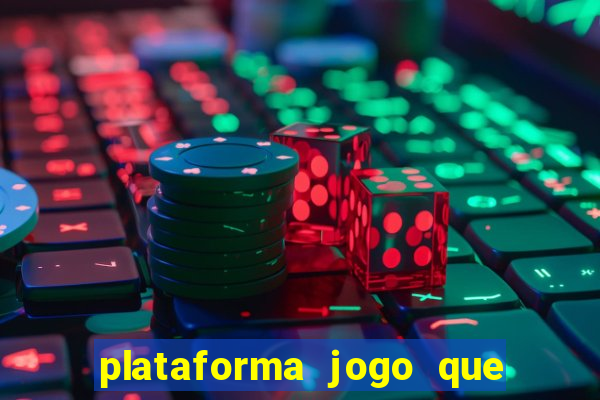 plataforma jogo que paga no cadastro